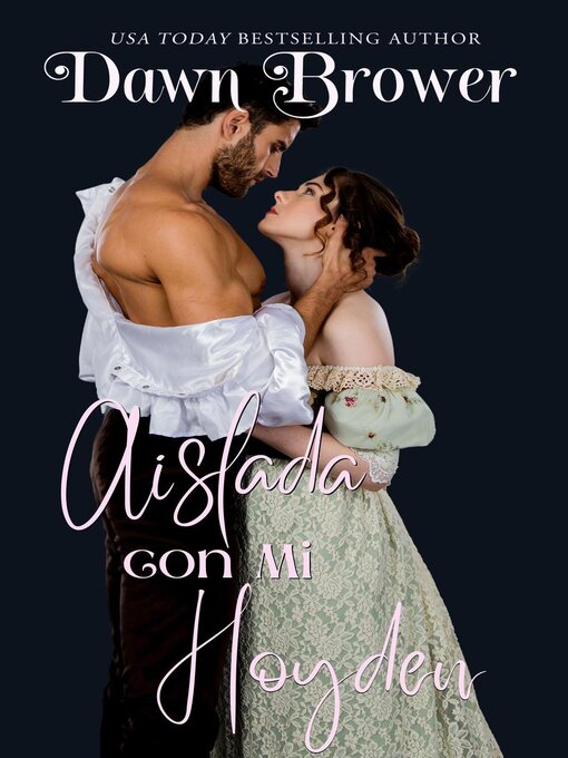 Title details for Aislada con mi Hoyden by Dawn Brower - Available